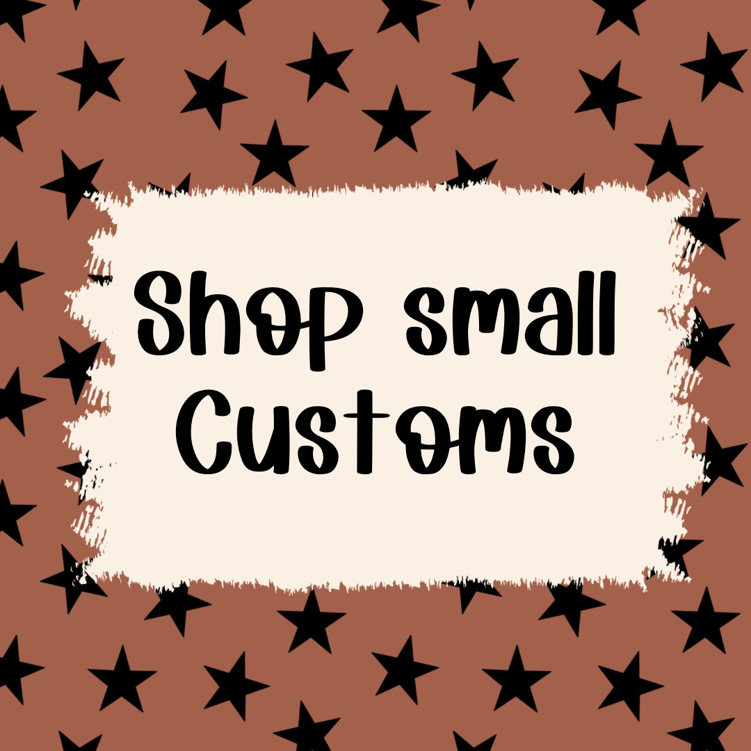 Shop small customs
