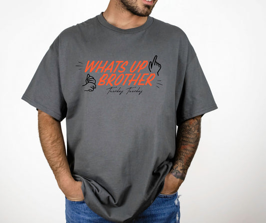 What’s up brother Tuesday orange