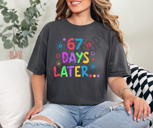 67 days later