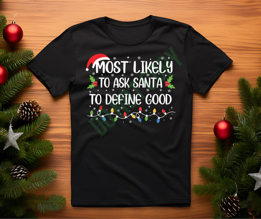 Most likely to ask Santa to define good