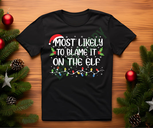 Most likely to blame it on the elf